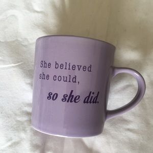 “She believed she could so she did” mug